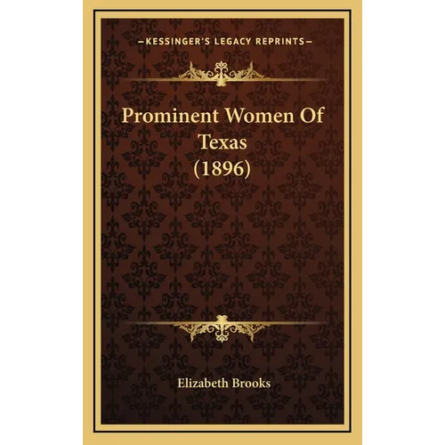 Prominent Women Of Texas (1896)
