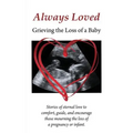 Always Loved: Grieving the Loss of a Baby