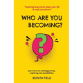 Who Are You Becoming