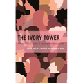 The Ivory Tower: Perspectives of Women of Color in Higher Education