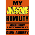 My Awesome Humility and How I Attained It