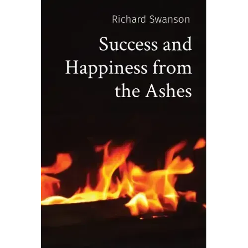 Success and Happiness from the Ashes