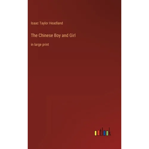 The Chinese Boy and Girl: in large print