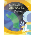 The Friendly Little Martian Returns