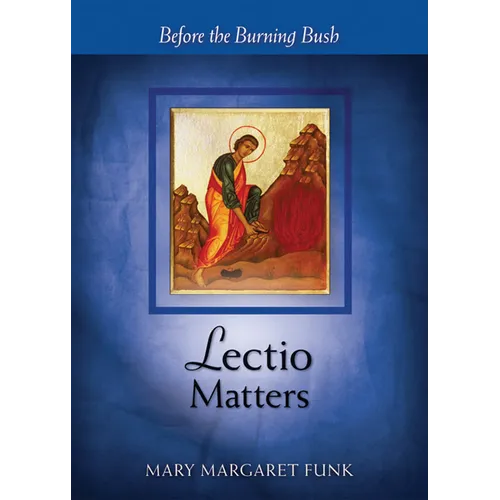 Lectio Matters: Before the Burning Bush