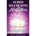Guided Self-Healing Meditations: Chakras for Beginners, Deep Sleep Techniques, Anxiety, Stress, Depression therapy, Panic Attacks, Breathing, insomnia