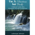 I'm A Christian But Broke: 7 Biblical Truths Why Christians Are Not Prosperous