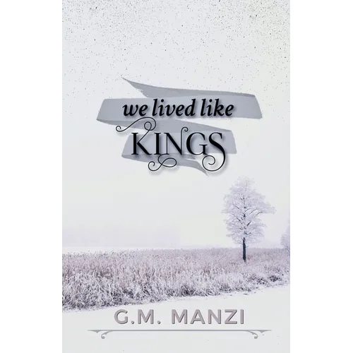 We Lived Like Kings