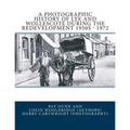 A Photographic History Of Lye and Wollescote During The Redevelopment 1950s - 1972