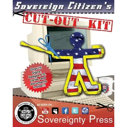 Sovereign Citizen's Cut-Out Kit 1.0: Cut the Government Out of Your Life Forever