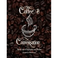 Coffee & Conversation: Warm Cups of Inspiration and Wisdom