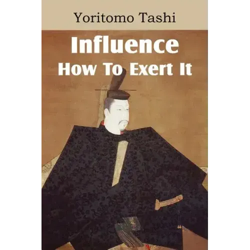 Influence, How To Exert It