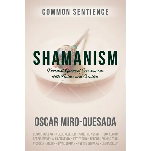 Shamanism: Personal Quests of Communion with Nature and Creation