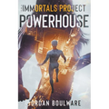 The Immortals Poject: Powerhouse Book 1