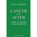 Cancer and After: How to Avoid a Recurrence