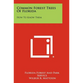 Common Forest Trees of Florida: How to Know Them