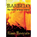 Barbelo: The Story Of Jesus Christ
