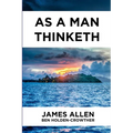 As A Man Thinketh