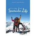 Living Your Spectacular Life