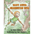 Baby Aviva Orangutan Diva: A Jungle Quest to Discover Inner Strength