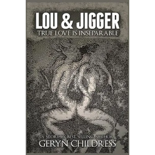 LOU AND JIGGER True Love Is Inseparable