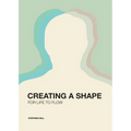Creating a Shape for Life to Flow