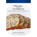 The Healthy Seniors Cookbook: Ideal Meals and Menus for People Over Sixty (or Any Age)