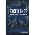 Excellence: Why Being Average is Never an Option