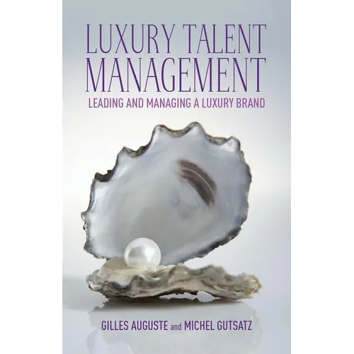 Luxury Talent Management: Leading and Managing a Luxury Brand