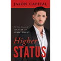 Higher Status: The New Science of Success and Achievement