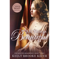 All Things Beautiful: Large Print