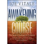 The Awakening Course: The Secret to Solving All Problems - Paperback