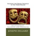 Escaping the Drama Triangle in the Three Realms: Relationships, Thinking and Dreaming