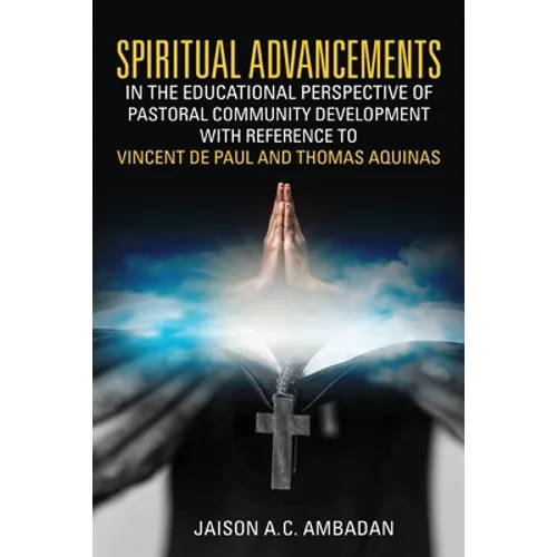 Spiritual Advancements in the Educational Perspective of Pastoral Community Development with Reference to Vincent de Paul and Thomas Aquinas