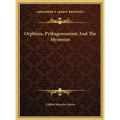 Orphism, Pythagoreanism And The Mysteries