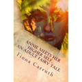 Annie Meets Her Higher Self...An Adult Fairy Tale.: With A Happy Ending, Plus Extras. Illustrated Comic Verse.