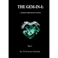The Gem-In-I: A Journey Through Self's Center Vol.1