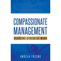 Compassionate Management: Reducing Stress at Work