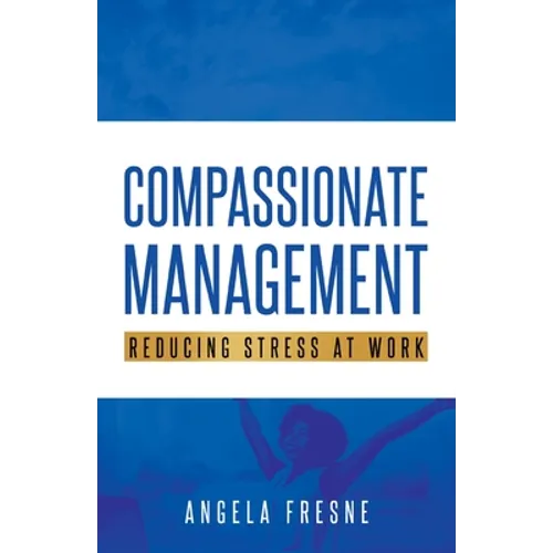 Compassionate Management: Reducing Stress at Work