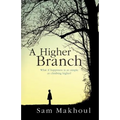 A Higher Branch: What if happiness is as simple as climbing higher?