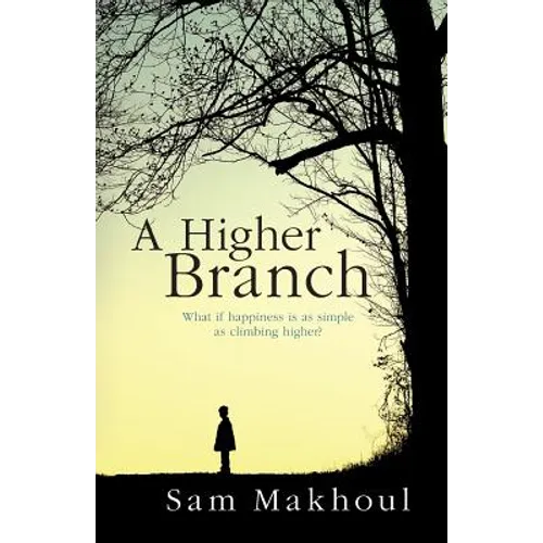 A Higher Branch: What if happiness is as simple as climbing higher?