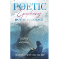 Poetic Epiphany: How to Find Peace