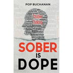 Sober is Dope: Sobriety Prayers and Affirmations for Attracting Health, Happiness, and Abundance in Recovery