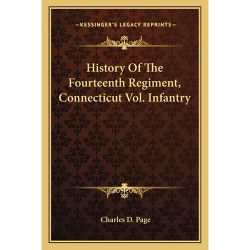 History Of The Fourteenth Regiment, Connecticut Vol. Infantry