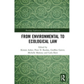 From Environmental to Ecological Law