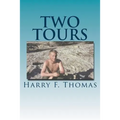 Two Tours: Vietnam - A Tour In War, A Tour In Peace