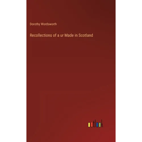 Recollections of a ur Made in Scotland
