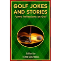 Golf Jokes and Stories: Funny Reflections on Golf