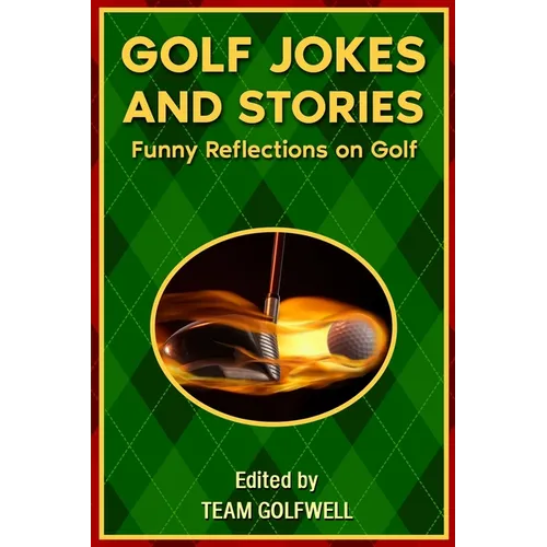 Golf Jokes and Stories: Funny Reflections on Golf