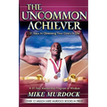 The Uncommon Achiever, Vol. 1